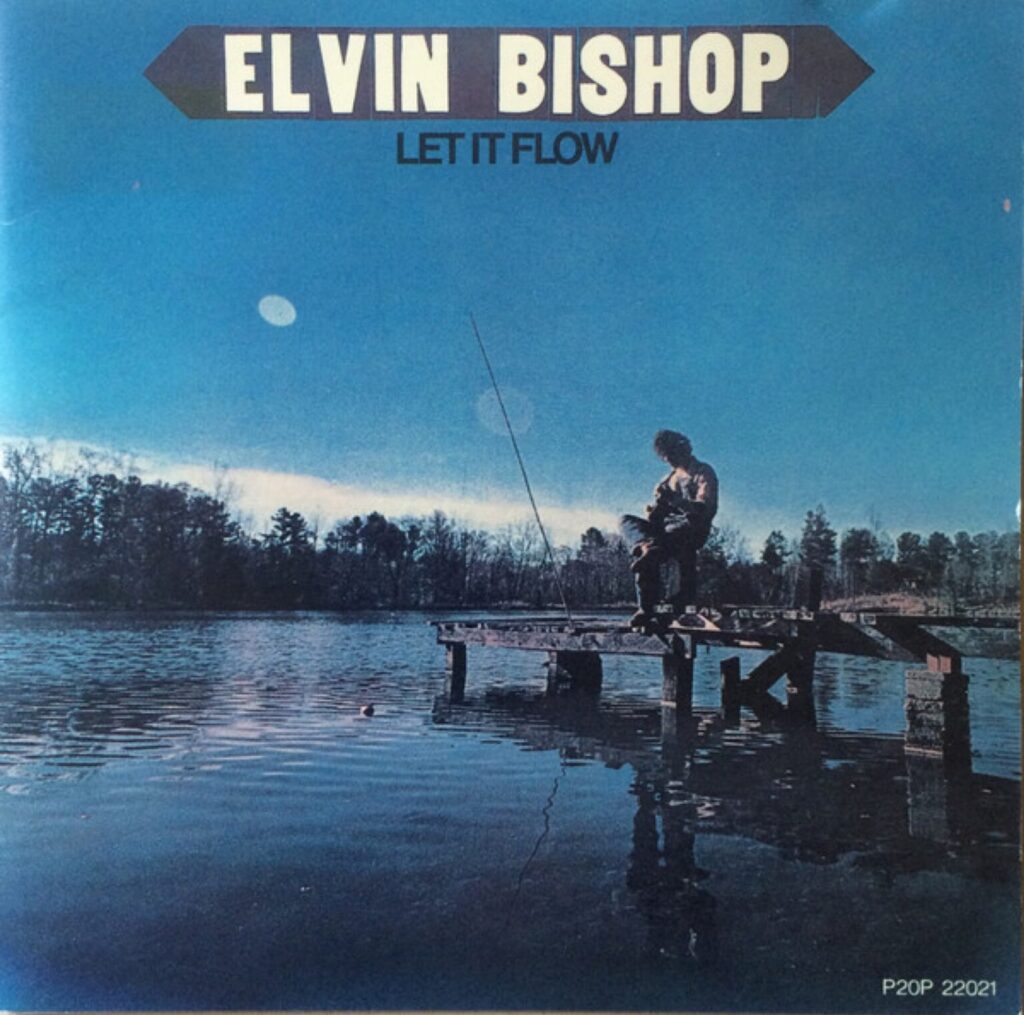 Elvin Bishop - Let it Flow